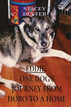 Paperback Eddie: One Dog's Journey from Hobo to a Home Book