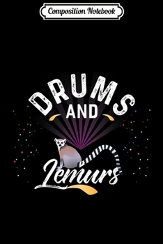 Composition Notebook: Drums And LEMURS  for Drummer  Journal/Notebook Blank Lined Ruled 6x9 100 Pages