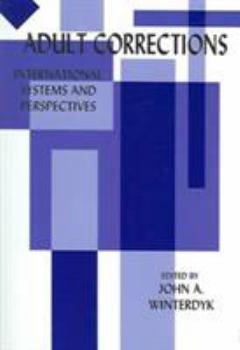 Hardcover Adult Corrections: International Systems and Perspectives Book