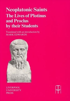 Paperback Neoplatonic Saints: The Lives of Plotinus and Proclus by Their Students Book