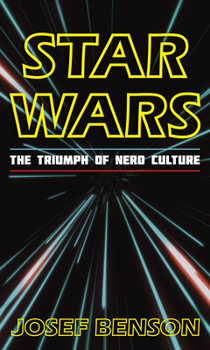 Hardcover Star Wars: The Triumph of Nerd Culture Book