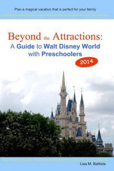 Paperback Beyond the Attractions: A Guide to Walt Disney World with Preschoolers (2014) Book