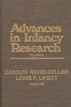 Hardcover Advances in Infancy Research, Volume 8 Book