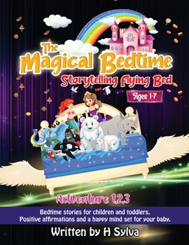 Paperback The Magical Bedtime Storytelling Flying Bed: Adventures 1-3 Book