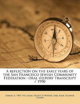 Paperback A Reflection on the Early Years of the San Francisco Jewish Community Federation: Oral History Transcript / 199 Book