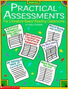 Paperback Practical Assessments for Literature-Based Reading Classrooms: For Literature-Based Reading Classrooms Book