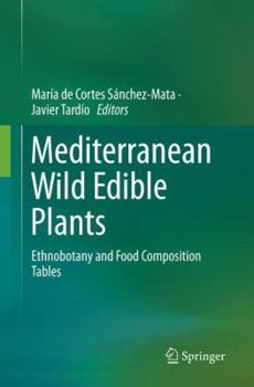 Paperback Mediterranean Wild Edible Plants: Ethnobotany and Food Composition Tables Book