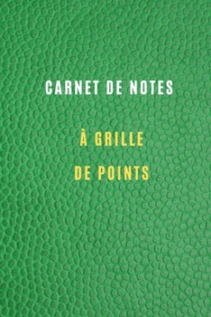 Paperback Carnet de Notes ? grille de points format 6 x 9 105 pages Journal Pointill? avec Couverture ?l?gante: Point de Grille Journal Carnet Pointill? / Cahie [French] Book