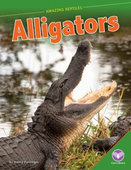 Alligators - Book  of the Amazing Reptiles