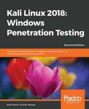 Paperback Kali Linux 2018: Windows Penetration Testing - Second Edition Book