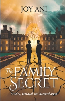 Paperback The Family Secret: Rivalry, Betrayal and Reconciliation Book