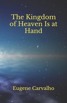 Paperback The Kingdom of Heaven Is at Hand Book