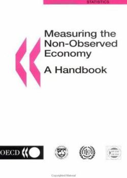 Paperback Measuring the Non-Observed Economy: A Handbook Book