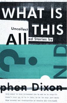Paperback What Is All This?: Uncollected Stories Book