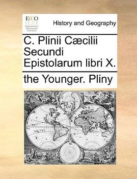 Paperback C. Plinii C]cilii Secundi Epistolarum Libri X. [Latin] Book