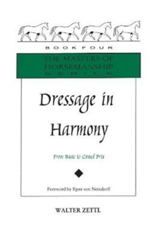 Hardcover Dressage in Harmony: From Basic to Grand Prix Book