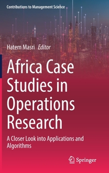 Hardcover Africa Case Studies in Operations Research: A Closer Look Into Applications and Algorithms Book
