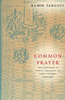 Paperback Common Prayer: The Language of Public Devotion in Early Modern England Book