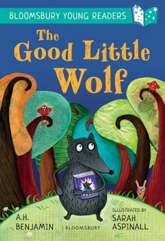 Paperback The Good Little Wolf: A Bloomsbury Young Reader (Bloomsbury Young Readers) Book