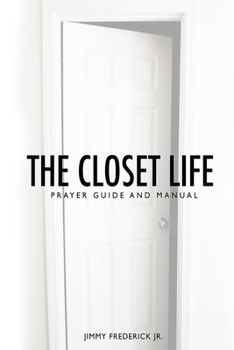 Paperback The Closet Life: Prayer Guide and Manual Book