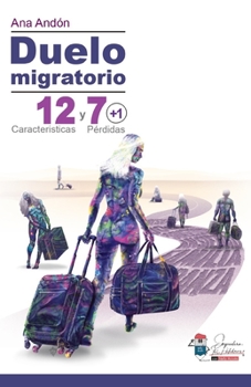 Paperback Duelo migratorio: 12 Características y 7 (+1) Pérdidas [Spanish] Book