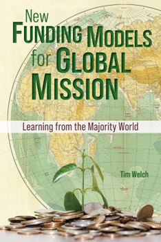 Paperback New Funding Models for Global Mission: Learning from the Majority World Book