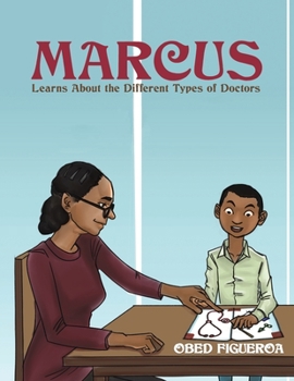 Paperback Marcus Learns About the Different Types of Doctors Book