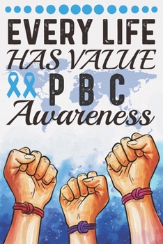 Paperback Every Life Has Value PBC Awareness: College Ruled PBC Awareness Journal, Diary, Notebook 6 x 9 inches with 100 Pages Book