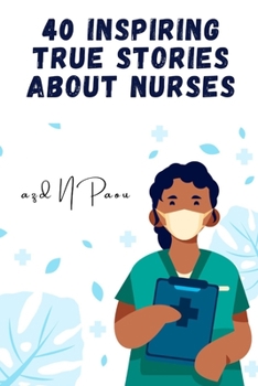 Paperback 40 inspiring true stories about nurses Book