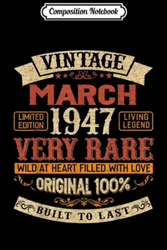 Composition Notebook: 72th Birthday Gifts - Vintage 1947 February March Men  Journal/Notebook Blank Lined Ruled 6x9 100 Pages