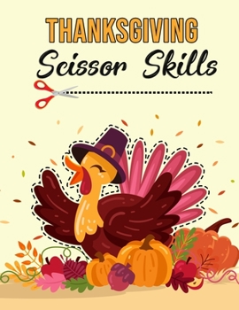 Paperback Thanksgiving Scissor Skills: Activity Book for Kids Book
