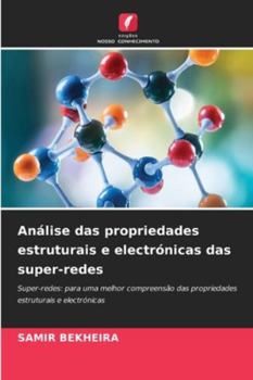 Paperback Análise das propriedades estruturais e electrónicas das super-redes [Portuguese] Book