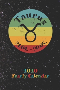 Paperback 2020 Yearly Calendar - Zodiac Sign Taurus: Astrology Appointment Book for Horoscope Fans, weekly calendar, 120 Pages, 6" x 9" Organizer Book