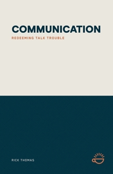 Paperback Communication: Redeeming Talk Trouble Book