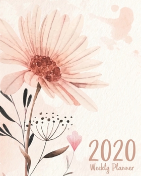 2020 Weekly Planner: Daily, Weekly and Monthly 2020 Academic Planner & Organizer For Women