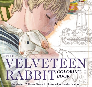 Paperback The Velveteen Rabbit Coloring Book: The Classic Edition Coloring Book
