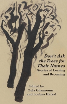 Paperback Don't Ask the Trees for Their Names Book