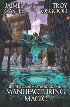 Paperback Manufacturing Magic: An Epic LitRPG Series Book