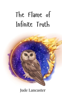 Paperback The Flame of Infinite Truth Book