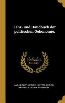 Hardcover Lehr- und Handbuch der politischen Oekonomie. [German] Book