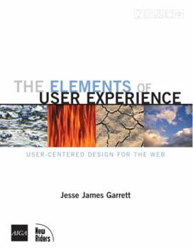 Paperback The Elements of User Experience: User-Centered Design for the Web Book