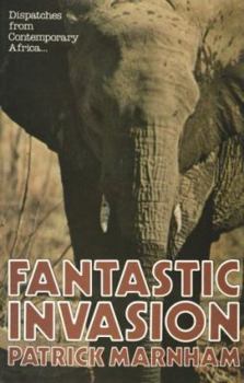 Paperback Fantastic Invasion: Dispatches from Africa Book