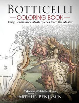 Paperback Botticelli Coloring Book: Early Renaissance Masterpieces from the Master Book