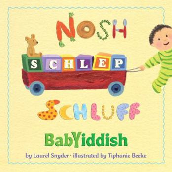 Board book Nosh, Schlep, Schluff: Babyiddish Book