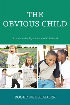 Paperback The Obvious Child: Studies in the Significance of Childhood Book