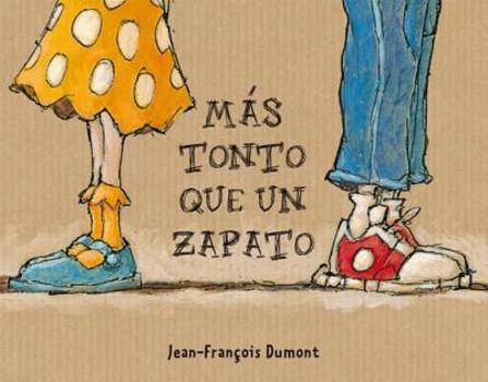 Hardcover Mas Tonto Que Un Zapato [Spanish] Book