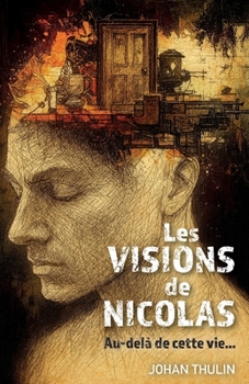 Paperback Les Visions de Nicolas: Au-delà de cette vie... [French] Book