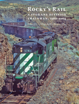 Hardcover Rocky's Rail: A Spokane Division Trainman, 1960-2004 Book