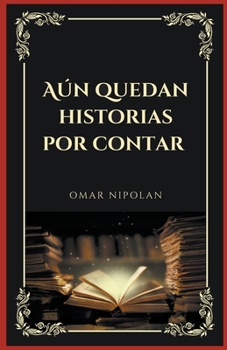 Paperback Aún quedan historias por contar [Spanish] Book