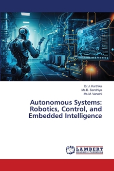 Autonomous Systems: Robotics, Control, and Embedded Intelligence